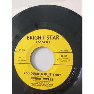Junior Wells You oughta quit that (Bright Star 152)